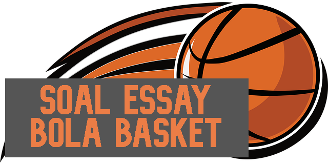 Contoh Soal Bola Basket Essay dan Jawabannya