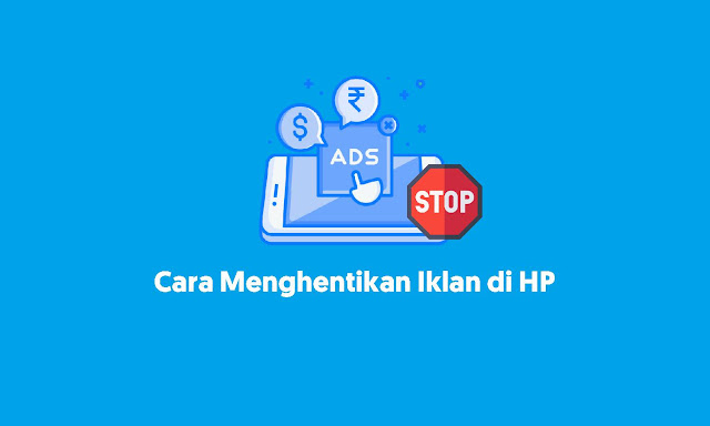 Cara Menghentikan Iklan di HP